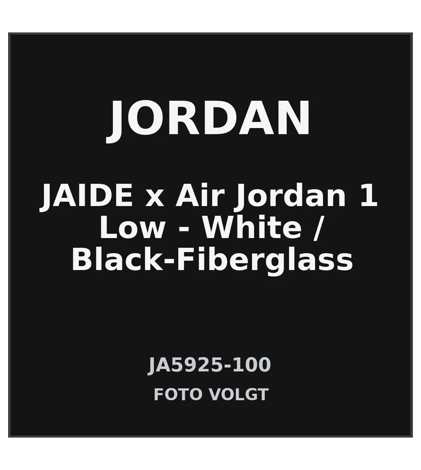 JAIDE x Air Jordan 1 Low – “White / Black-Fiberglass” (JA5925-100)
