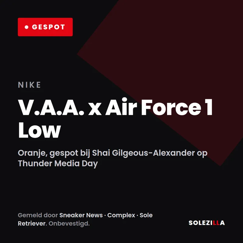 Oranje V.A.A. Air Force 1 gespot bij Shai Gilgeous-Alexander: Virgils AF1 kent bij ons twee prijswerelden