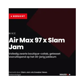 Solezilla-kaart: Nike Air Max 97 x Slam Jam, gerucht